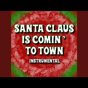 Santa Claus Is Comin' to Town (Instrumental)