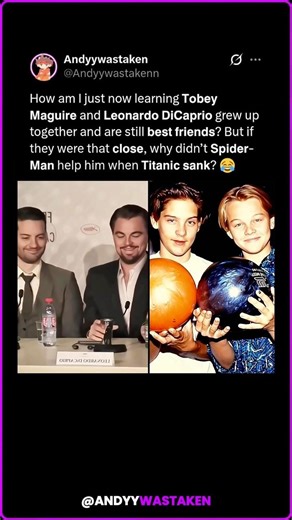How am I just now learning Tobey Maguire and Leonardo DiCaprio grew up together and are still best