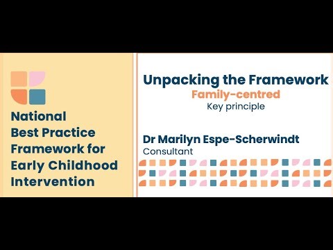 Family-centred Key principle. National Best Practice Framework for Early Childhood Intervention.