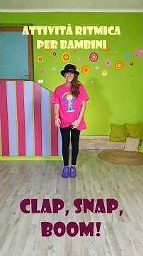 CLAP, SNAP, BOOM! - Attività ritmica per bambini infanzia e primaria