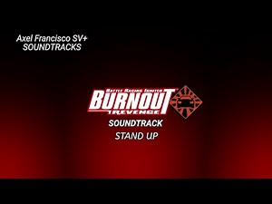 Burnout Revenge Soundtrack °7 - Stand Up