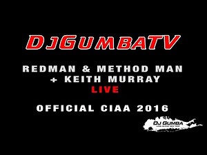 REDMAN & METHOD MAN + KEITH MURRAY LIVE @ (OFFICIAL CIAA 2016)