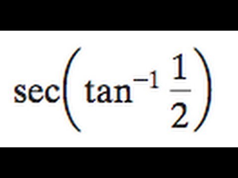 sec(tan^-1(1/2))