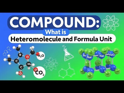 What is compound? Difference between molecule, compound and formula unit, class 9th, 11th