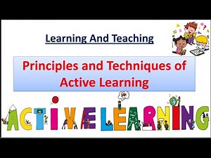 Active Learning - Principles, Techniques//Learning & Teaching // B.ed 1st year