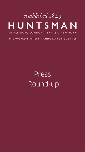 Huntsman Press Roundup! See how Huntsman has made headlines over the last few months with exciting new collaborations, events and bespoke experiences, and of course, the unparalleled craftsmanship that promises the world's finest handcrafted clothes. To keep up to date with all of the latest, you can visit the Huntsman Gazette, or browse the Huntsman journal now, via the LinkinBio. #Huntsman #HuntsmanSavileRow #SavileRow #11SavileRow #bespoke #collaborations #HuntsmanJournal #Craftsmanship #Hunt