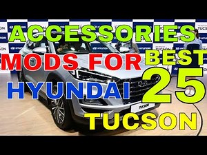 Best 25 MODS Accessories For Hyundai Tucson Interior Exterior Protective Gears Seats Mats Must Check