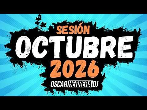 Sesion OCTUBRE 2026 MIX (Reggaeton, Comercial, Trap, Flamenco, Dembow) Oscar Herrera DJ