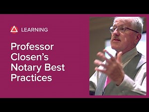Professor Closen’s Notary Best Practices
