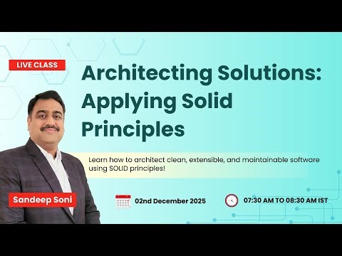 Architecting Solutions: Applying Solid Principles - Part 1 | BestITCourses