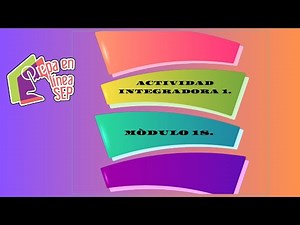 ACTIVIDAD INTEGRADORA 1. MÓDULO 18. 2024