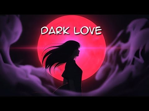 Dark Love – Dark R&B