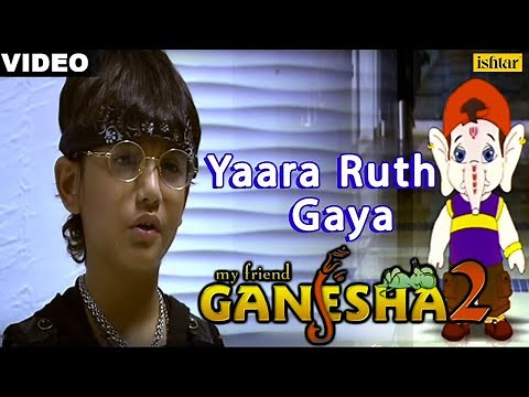 Yaara Ruth Gaya Full Video Song | My Friend Ganesha - 2 | Kids Animated Song