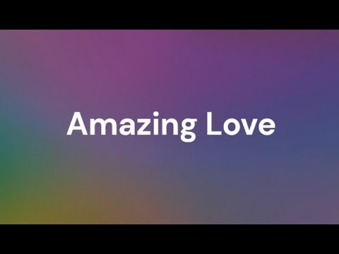 Amazing Love | Graham Kendrick (lyric video)