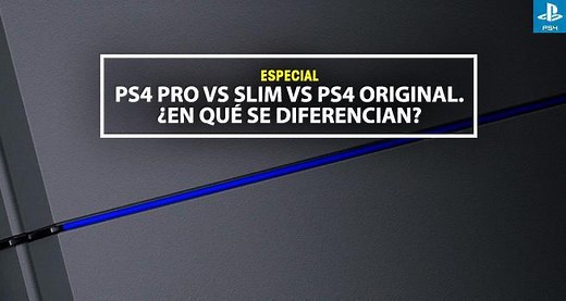 PS4 Pro vs Slim vs PS4 original - GUÍA DE COMPRA
