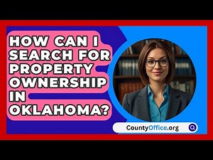 How Can I Search for Property Ownership in Oklahoma? | CountyOffice News
