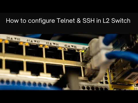 How to enable Telnet and SSH in L2 Switch Lab by Mustafa Bin Amar