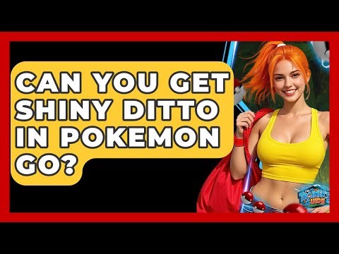 Can You Get Shiny Ditto In Pokemon Go? - The Trainers Guide