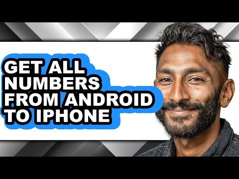 How to Get All Numbers from Android to Iphone (full Guide)