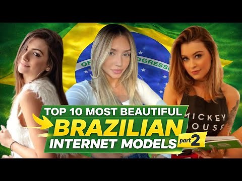 Top 10: Most Beautiful BRAZILIAN Internet Models Star | That You Must Watch in 2026 || Top Fame 10M