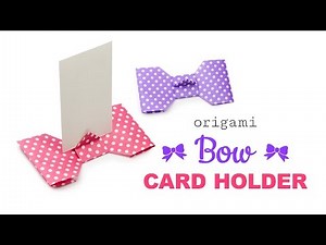 Origami Bow Shaped Card Holder Tutorial - Modular - DIY - Paper Kawaii