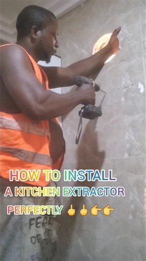 How To Install A Kitchen Extractor Perfectly