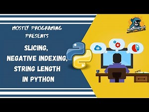 #9 Slicing, Negative Indexing and String Length in Python| Python Course 2020| #LetsCodeTuesdays