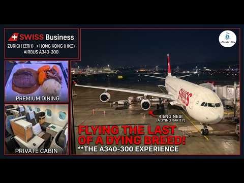 12 Hours on SWISS A340 Business Class | Zurich to Hong Kong