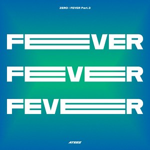 ZERO : FEVER Part.3 by ATEEZ