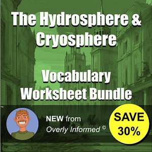 The Hydrosphere & Cryosphere Vocabulary Worksheet Bundle