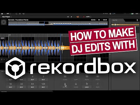 How To Make DJ Edits With Rekordbox Edit
