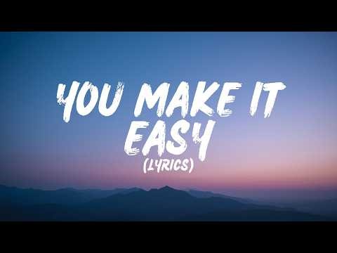 You Make It Easy (Lyrics)