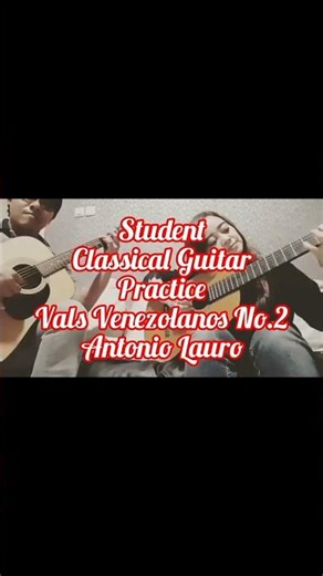 Student-Classical Guitar-Practice-Vals Venezolanos No.2-Antonio Lauro #classicalguitar #guitarist