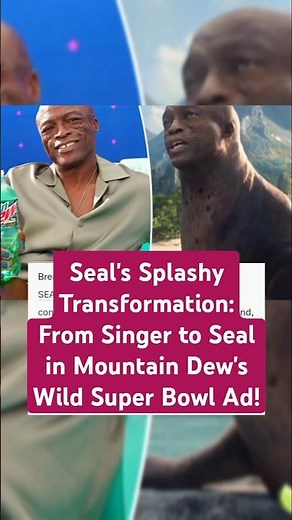 Seal's Splashy Transformation: From Singer to Seal in Mountain Dew's Wild Super Bowl Ad!
