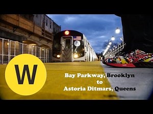 THE (W) IS BACK! Bay Parkway Brooklyn to Astoria Ditmars QUEENS