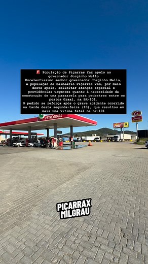 🚨Excelentíssimo senhor governador Jorginho Mello, A população de Balneário Piçarras vem, por meio deste apelo, solicitar atenção especial e providências urgentes quanto à necessidade da construção de uma passarela para pedestres entre os postos Graal, localizados às margens da BR-101. O trecho mencionado registra grande fluxo de pedestres diariamente, incluindo trabalhadores dos próprios postos e de comércios próximos, que precisam atravessar a rodovia para chegar aos seus locais de trabalho ou