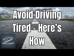 Drowsy Driving Is Dangerous – Here’s How to Stay Safe