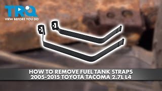 How to Replace Fuel Tank Straps 2005-2015 Toyota Tacoma 27L L4