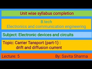 Carrier Transport (part-1): Drift and Diffusion current
