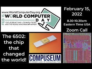 World Computer Day, Feb 15 2022, Zoom Call: Celebrating the 6502 with Bill Mensch, and Apple-1 news!
