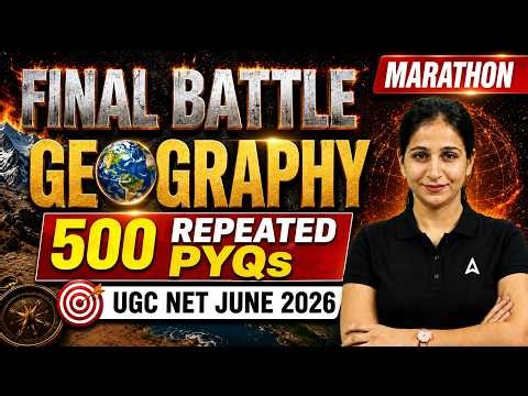 UGC NET Geography Marathon Class | UGC NET Geography 500 Most Important Questions By Preeti Mam