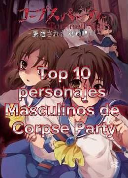 Top 10 personajes masculinos de Corpse Party 🧟‍♂️💀 #anime #corpseparty #corpsepartybookofshadows