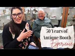 Antique Booth Pro 50 Years of Experience, Learn From The Best (Part 1)