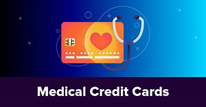 Medical Credit Cards: Comparison, Alternatives & Tips