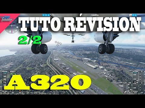 A320 | TUTO COMPLET POUR DEBUTANT TOTAL | 2.2 | Microsoft Flight Simulator 2020