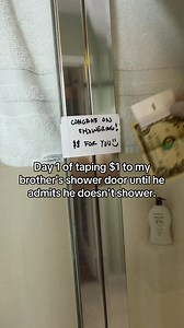 Prank: $1 Taped to Shower Door