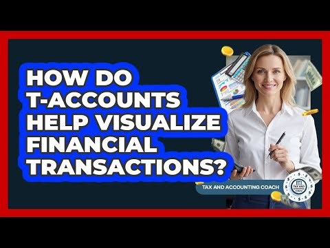 How Do T-Accounts Help Visualize Financial Transactions?