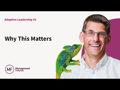 Adaptive Leadership #1: Why This Matters - with John Bull