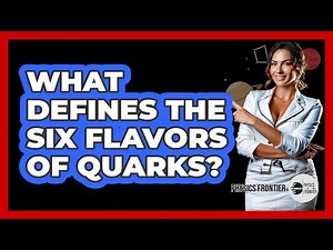 What defines the six flavors of quarks?