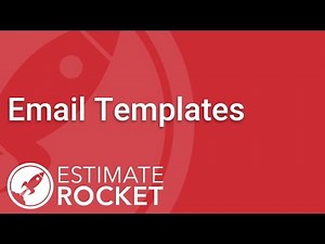 Email Templates | Estimate Rocket Tutorial
